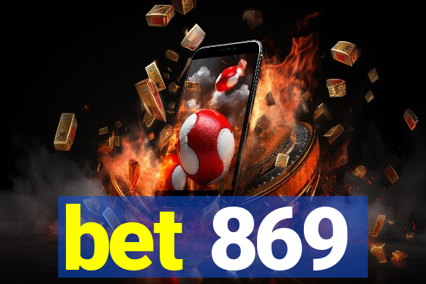 bet 869